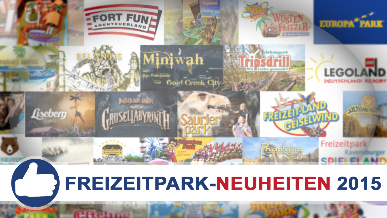 Freizeitpark Neuheiten 2015 in Deutschland